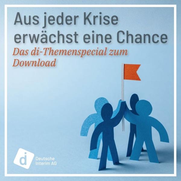 di-Themenspecial: Aus jeder Krise erwächst eine Chance.