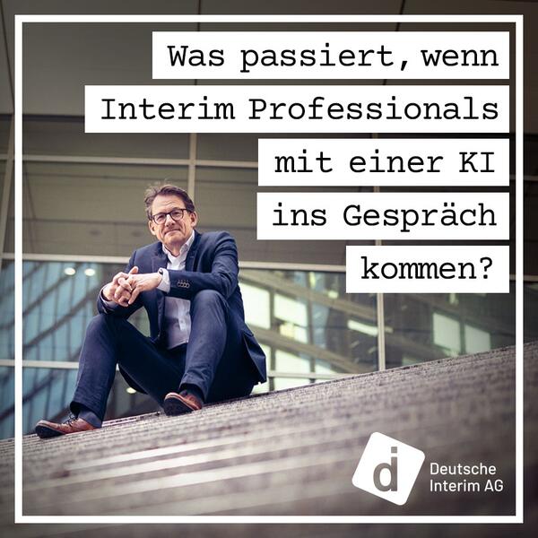 Was passiert, wenn Interim Professionals mit einer KI ins Gespräch kommen?