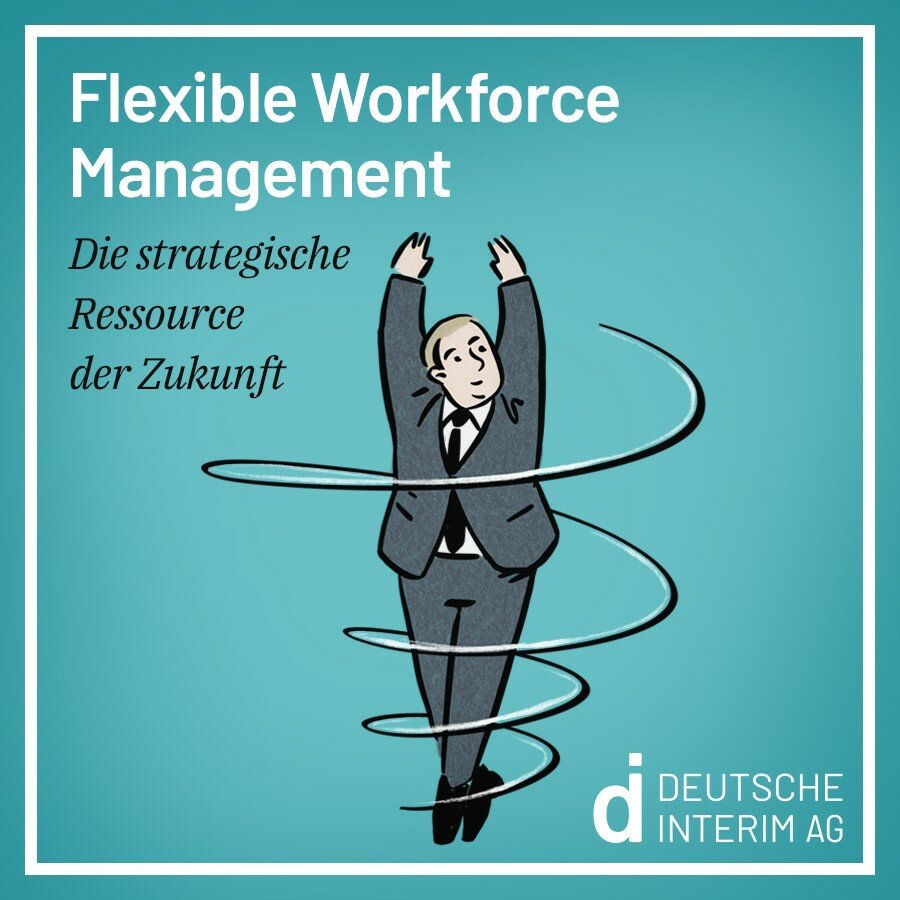 Flexible Workforce Management strategische Ressource der Zukunft
